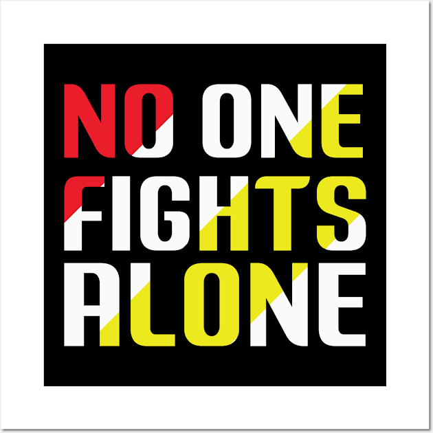 No one fights alone Wall Art by AntonioClothing